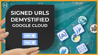 Signed URLs for Dummies (Google Cloud Storage)