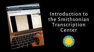 Sign Up & Transcribe: An Introduction to the Smithsonian Transcription Center