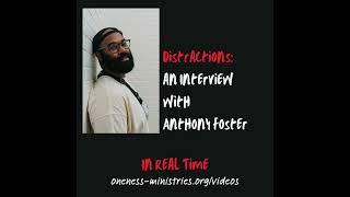 168 - Distractions: an Interview with Anthony Foster