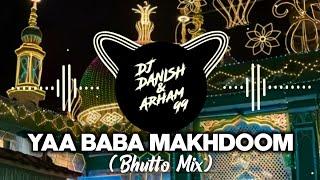 Yaa Baba Makhdoom | Bhutto Mix | 90k Special mix | Dj Danish and Arham 99