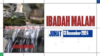 IBADAH MALAM Jumat 13 Desember 2024