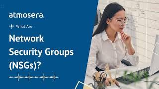 What Are Azure Network Security Groups?