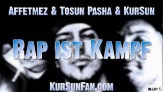 KurSun - Rap ist kampf (feat. Affetmez & Tosun Pasha)