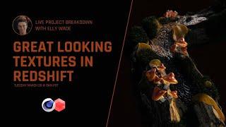 LIVE Project Breakdown | Great Looking Textures in Redshift