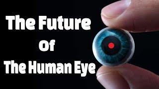 The Future of The Human Eye - Will we have super vision? #shorts #short #shortvideo