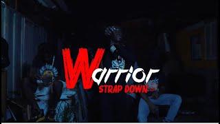 Warrior  - Strap Down {Official Music Video}