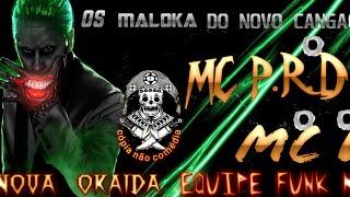 MC P.R.D E MC LB Bonde de Alagoinha NOVA OKAIDA