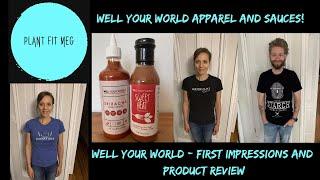 Well Your World First Impressions and Product Review - Apparel and Sauces I Plant Fit Meg