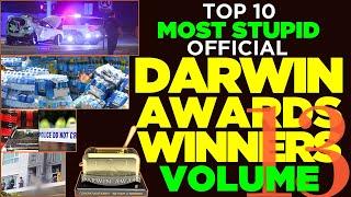 Volume 13: Top 10 Most Stupid Official Darwin Awards Winners - Embarrassingly Stupid Ways People Die