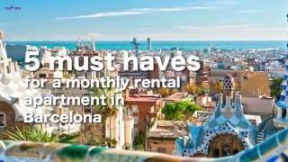 5 Must Haves for a monthly rental apartment in Barcelona -Tips to move to Barcelona for a short term