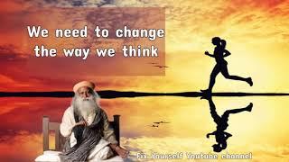 Sadhguru 2019  - We need to change the way we think