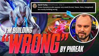 Phreak said that I'm BUILDING WRONG... | Dzukill