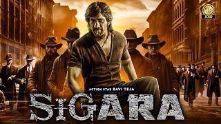 SIGARA (2024) Ravi Teja New Released Full Hindi Dubbed Action Movie | New Blockbuster Movie 2024