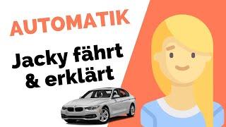 Wie fährt man Automatik - Jacky zeigt es euch