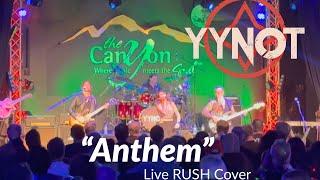 “Anthem” LIVE RUSH Cover - YYNOT