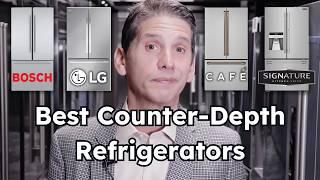 Best Counter-Depth Refrigerator Brands for 2024