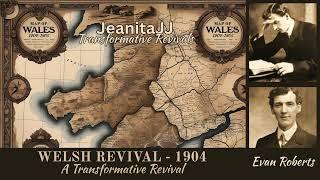 Welsh Revival of 1904 - A Revival to Remember