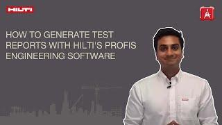 How to generate test reports with Hilti's PROFIS Engineering software