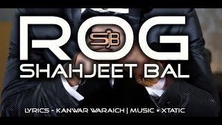 Rog Teaser |Shahjeet Bal | Panjaab Records