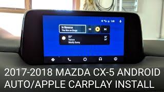 2017 - 2018 Mazda CX-5 Android Auto/Apple CarPlay Installation