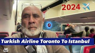 FROM TORONTO TO LAHORE. 2024.    Toronto airport. And Turkish airline