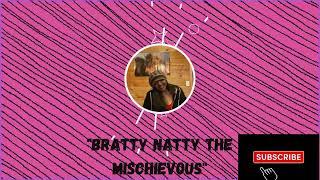 Bratty Natty Trailer Video