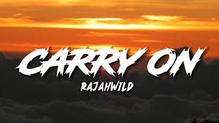 RajahWild - Carry On (Sped Up) With Lyrics || Kevsk