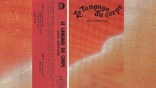 Daniel Berthiaume - Le Langage Du Corps [1990]