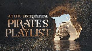 you're sailing the seven seas 【epic pirate instrumental playlist】