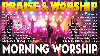 Best 100 Praise and Worship Songs  A Blessed Morning Prayer to Start Your Day