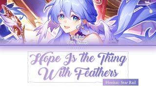 Hope Is the Thing With Feathers / Robin (Chevy) HOYO-MiX / Full Eng Lyrics | Honkai: Star Rail 歌詞