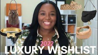 2022 LUXURY WISHLIST | BALENCIAGA, CARTIER, DIOR, HERMES & MORE | BRWNGIRLLUXE