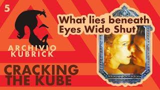 The Jealousy Movie: what lies beneath Eyes Wide Shut - Cracking the Kube Ep. 5