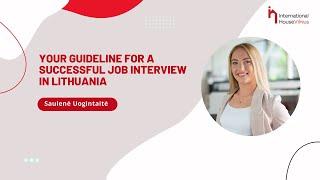 Successful job interview in Lithuania: HOW?