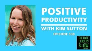 Creating Product Funnels For Positive Productivity with Kim Sutton