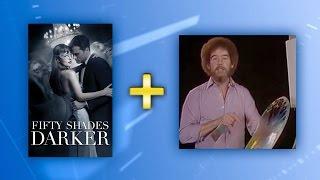 This + That: 'Fifty Shades Darker' & Bob Ross