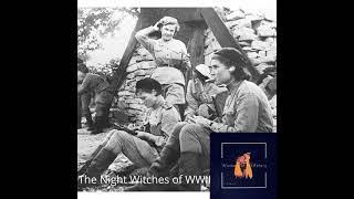 Season 2 Episode 1. The Night Witches of WWII- Women of HERstory: A Podcast