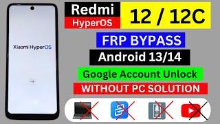 Redmi 12 | 12C HyperOS Frp Bypass  Remove  Google Account Lock Without PC - Without Second Space