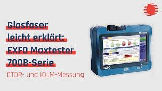 EXFO MaxTester 700-Serie | Produkterklärung