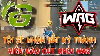 [Free Fire] Gao Bạc Tv Sẽ Tuyển Bất Kỳ Thành Viên Nào Out Khỏi WAG Vào Team GOW