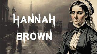 The Harrowing & Chilling Case of Hannah Brown