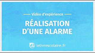 Vidéo d’expérience : Réalisation d'une alarme (Sciences et Technologie 6e)