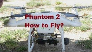 DJI Phantom 2 - First Flight How To?