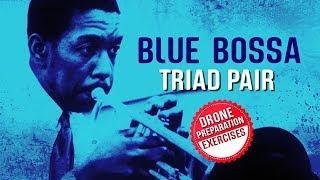 Blue bossa Triad Pair drone preparation exercises