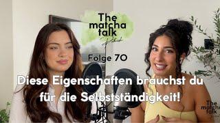 Folge 70  - Diese Eigenschaften brauchst du für die Selbstständigkeit!