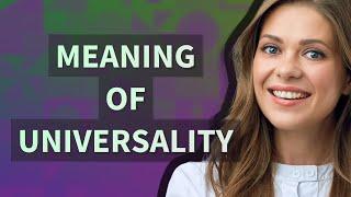 Universality | meaning of Universality