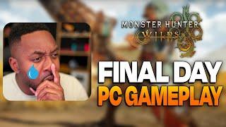 Monster Hunter Wilds PC! LAST DAY! - RTX 4090 Max Settings