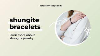 Shungite Jewelry: Healing Shungite Bracelets