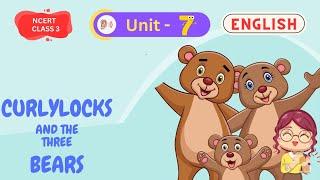 Curlylocks and the Three Bears - Marigold Unit 6 - NCERT Class 2