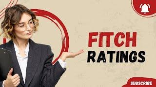 Fitch Ratings Explained